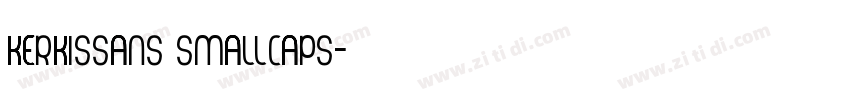 KerkisSans SmallCaps字体转换 KerkisSans SmallCaps字体转换